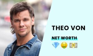 Theo Von Net Worth 2024